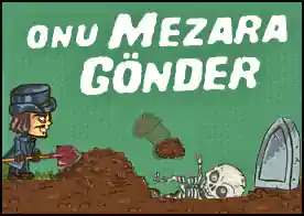 Onu Mezara Gönder - 