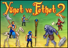 Yönet ve Fethet 2 - Tarife gerek yok muhteşem Yönet ve Fethet oyununun 2.si