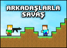 Arkadaşlarla Savaş