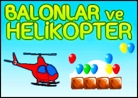 Balonlar ve Helikopter