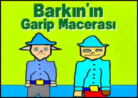 Barkın'ın Garip Macerası