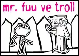 mr Fuu ve Troll