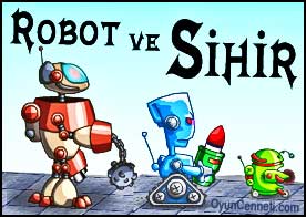 Robot ve Sihir