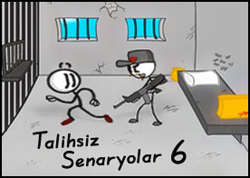 Talihsiz Senaryolar 6