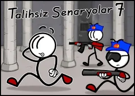 Talihsiz Senaryolar 7